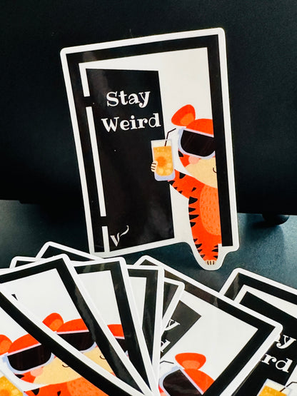 Stay Weird Sticker