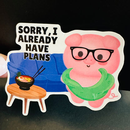 I Already Have Plans Sticker