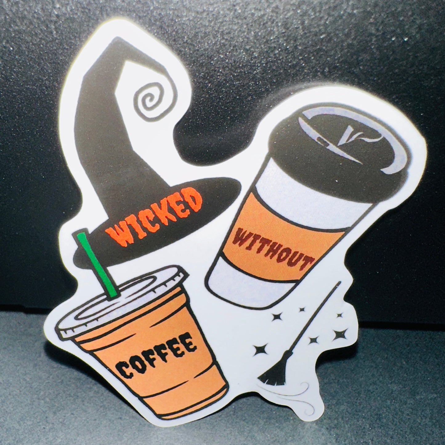 Wicked Without Coffee Sticker