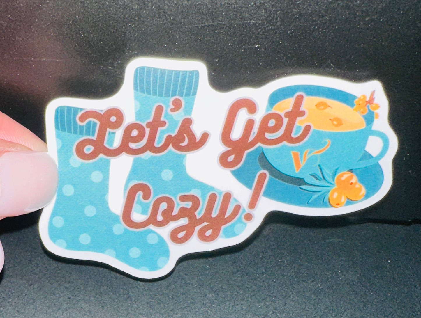 Let's Get Cozy Sticker